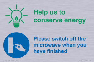 Help us to conserve energy - Switch off the microwave when you have finished